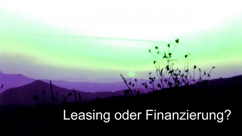 Leasing oder Finanzierung steuerlich