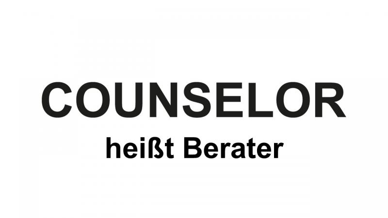 Counselor heisst Berater